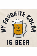 Life is Good Favorite Color Beer T Shirt detail
